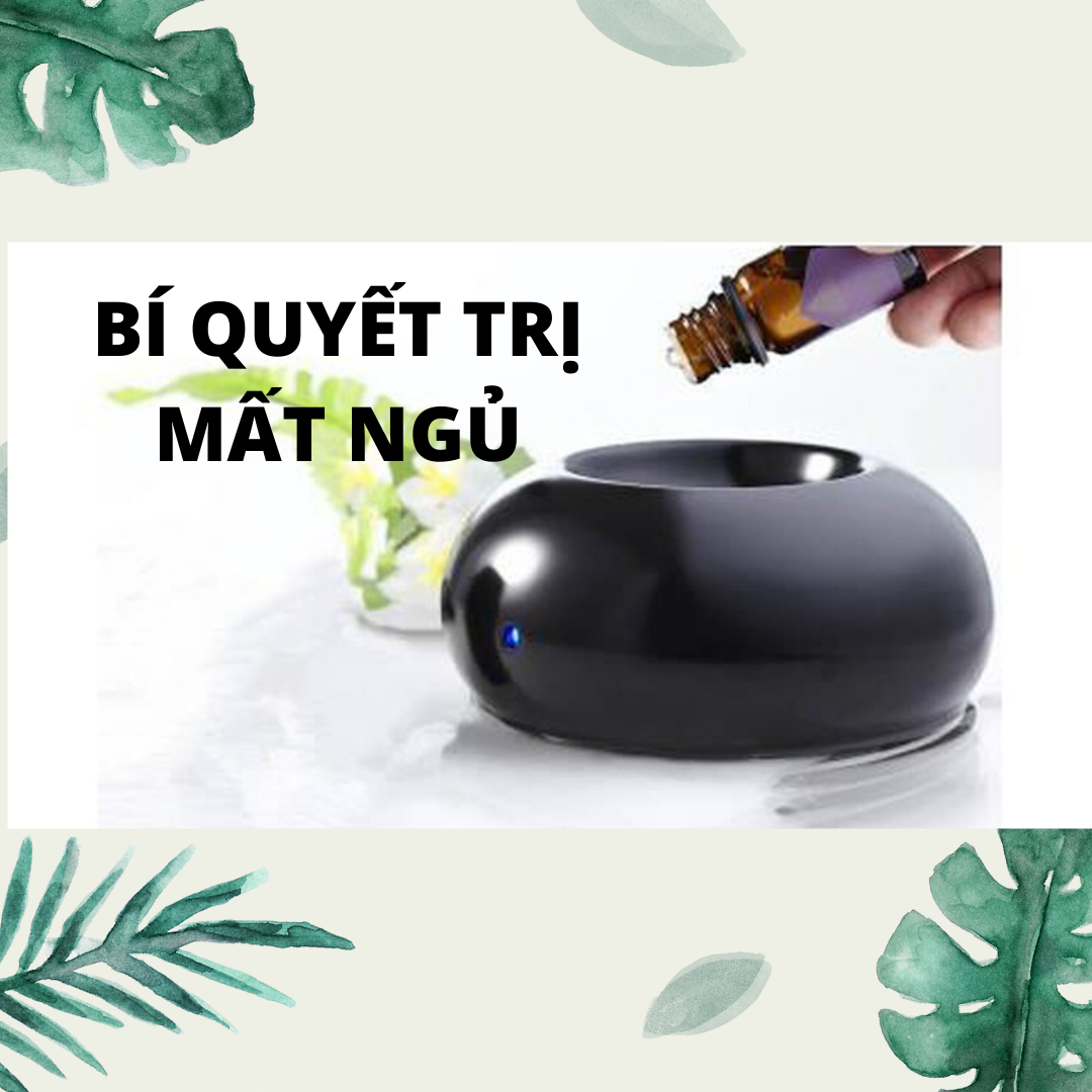 BÍ QUYẾT TRỊ CHỨNG MẤT NGỦ